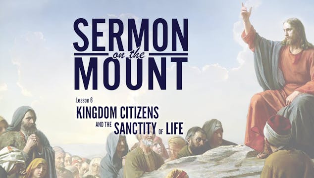 Lesson 6: Kingdom Citizens and the Sa...