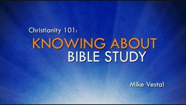 7. Knowing about Bible Study Part 1 |...