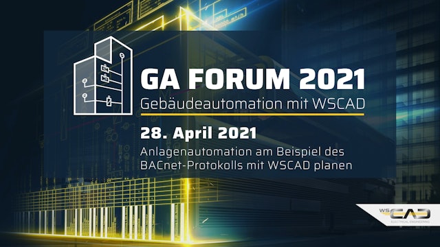 GA Forum 2021 – Gebäudeautomation mit WSCAD Mittwoch