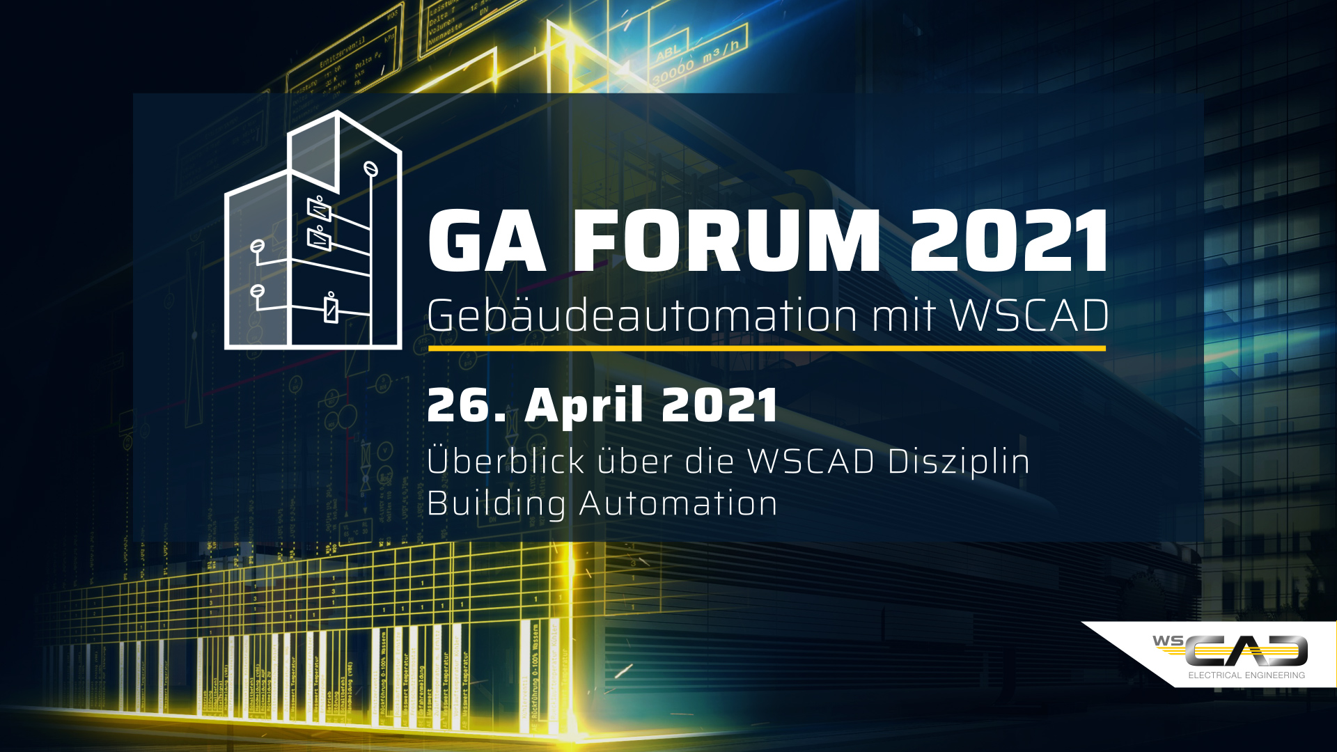 GA Forum 2021 – Gebäudeautomation mit WSCAD Montag