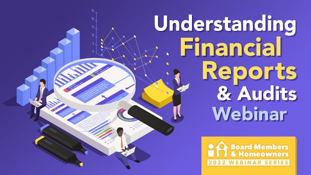 Financial Reports & Audits - Board Member Homeowner Webinar Series (BMW) May 12, 2022