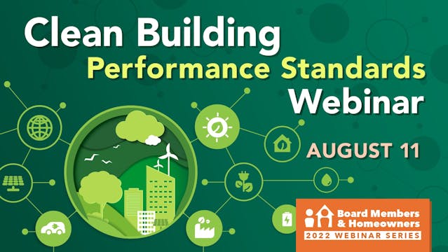 Clean Building Performance Standards -  Board Members & Homeowners Webinar Series (BMW) Aug 11, 2022