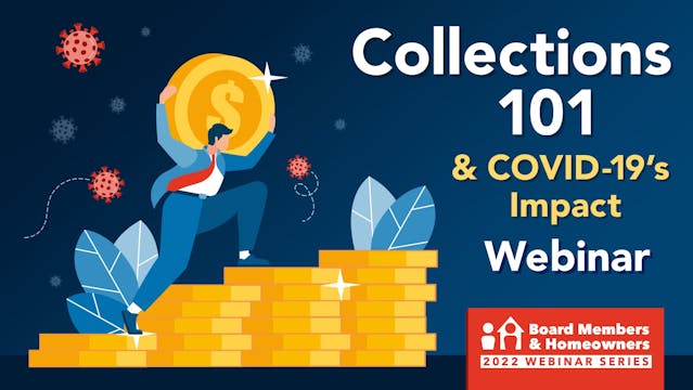 Collections 101 - Board Member Homeowner Webinar Series (BMW) Apr 14, 2022