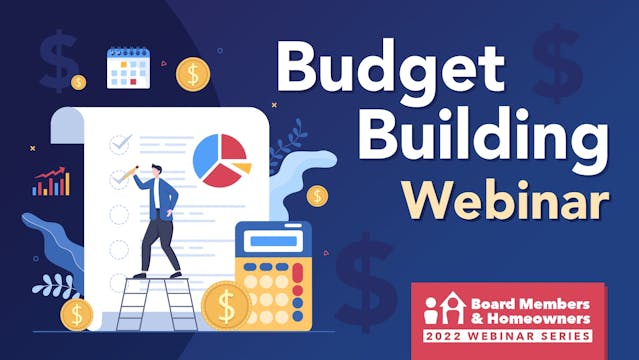 Budget Building 365 Days Per Year - Board Member Homeowner Webinar Series (BMW) Jun 15, 2022