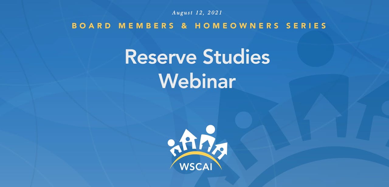 Reserve Studies- Board Member & Homeowner Webinar