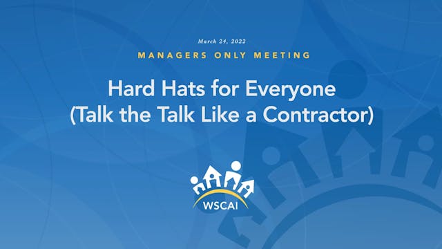 Hard Hats for Everyone - Managers Only Meeting (MOM) March 24, 2022