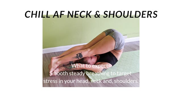 Chill AF Neck and Shoulders
