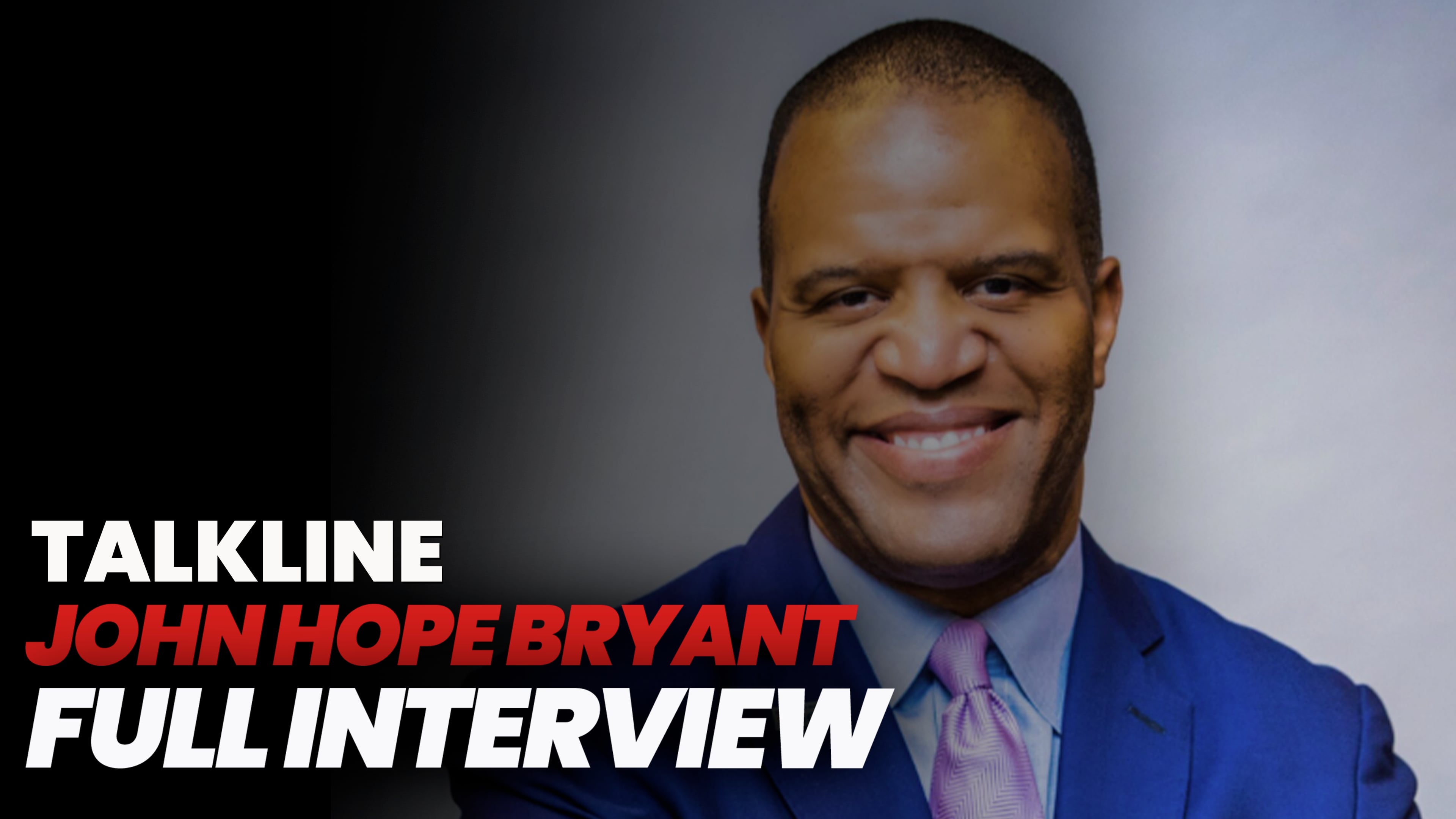 John Hope Bryant Full Talkline Interview