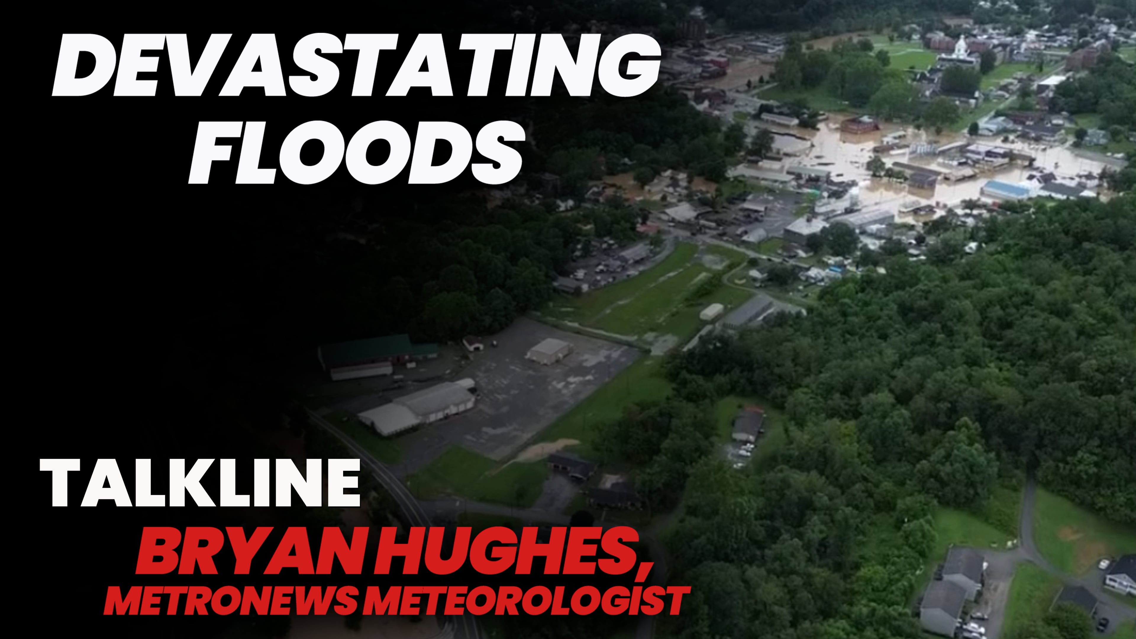 Bryan Hughes on West Virginia Floods and Storms