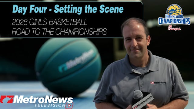 Day 4 Setting the Scene: WVSSAC Girls...