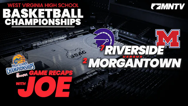 Morgantown vs Riverside | AAAA Quarte...