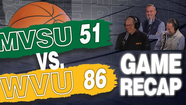 Episode 685: WVU Basketball Recap