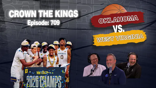 Episode 709: WVU Basketball - Crown t...