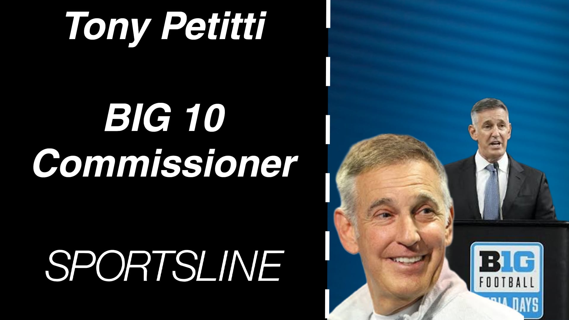 Tony Petitti: Commissioner of the BIG 10