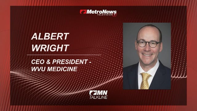 WVU Medicine CEO Albert Wright gives ...