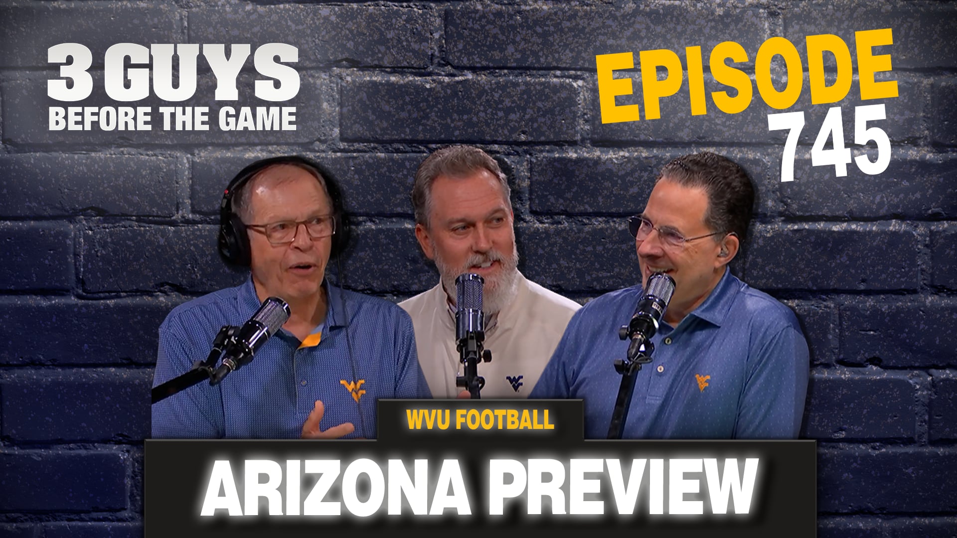 Episode 745: WVU Football - Arizona Preview