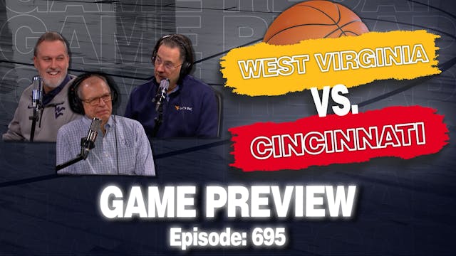 Episode 695: WVU Basketball - Cincinn...