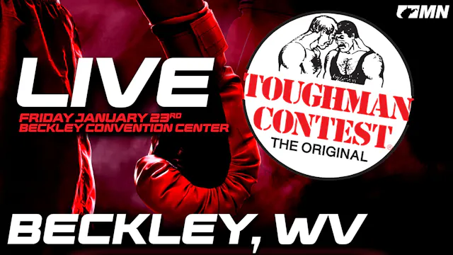 Beckley Toughman – Night 1 (Friday, 1...