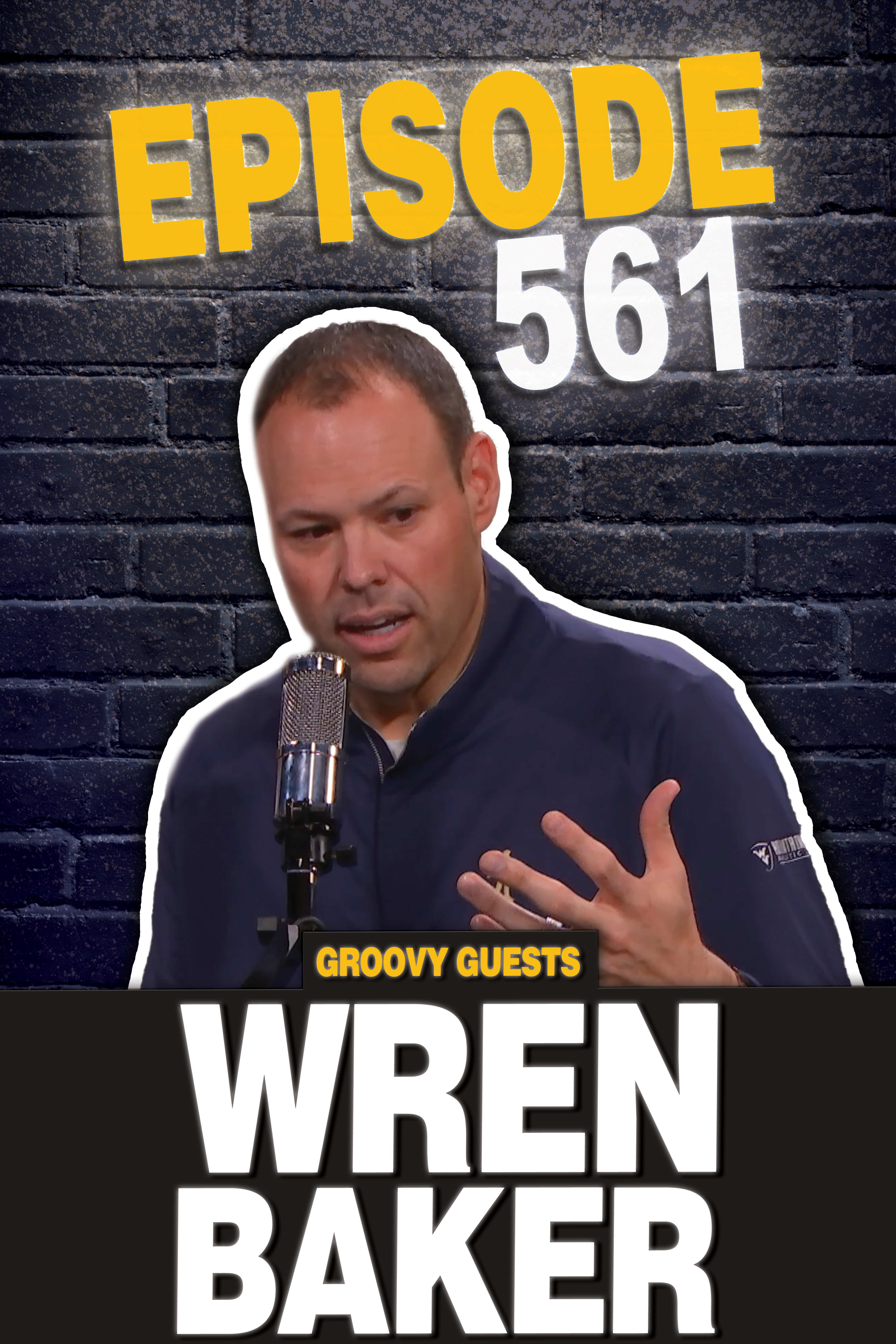 Episode 561: Wren Baker Visits!