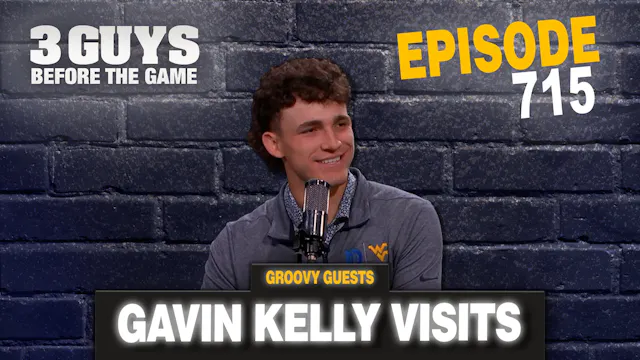 Episode 715: Gavin Kelly Visits