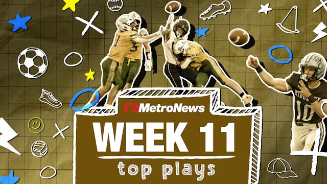 MetroNews Top Plays (Week 11)