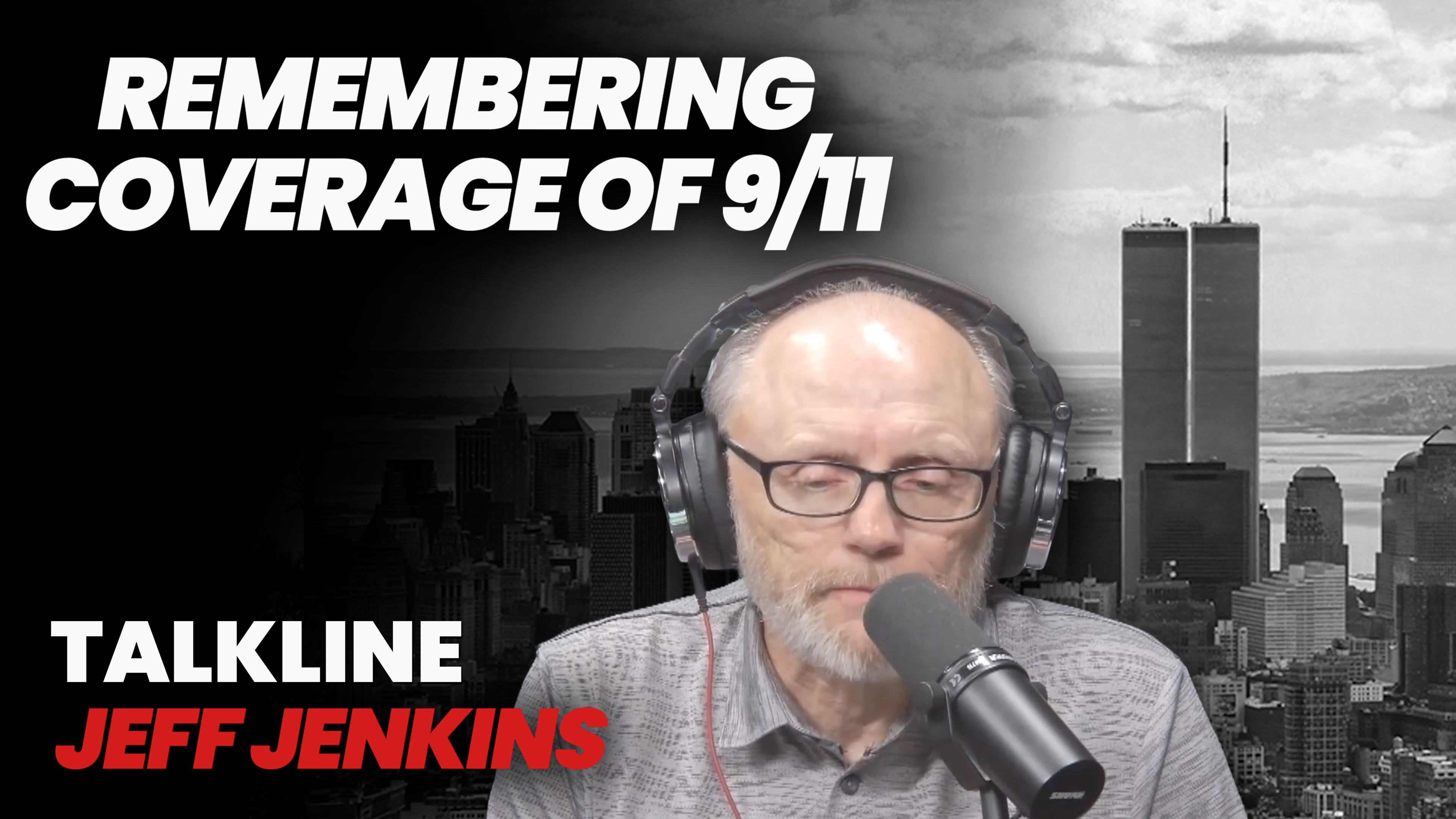 Jeff Jenkins Recalls Coverage on 9/11