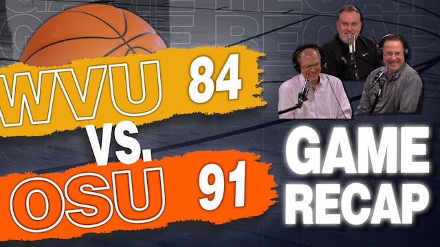 Episode 700: WVU Basketball - OSU Rec...
