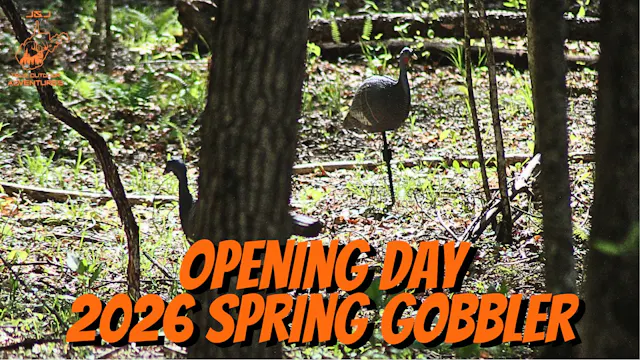 Opening Day - 2026 Spring Gobbler Season