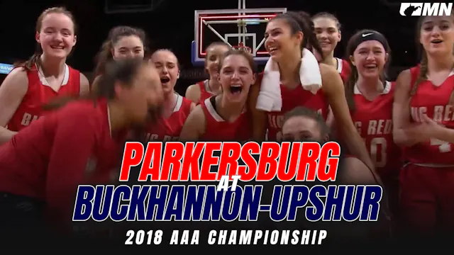 Parkersburg vs BU 2018 | Class AAA Gi...