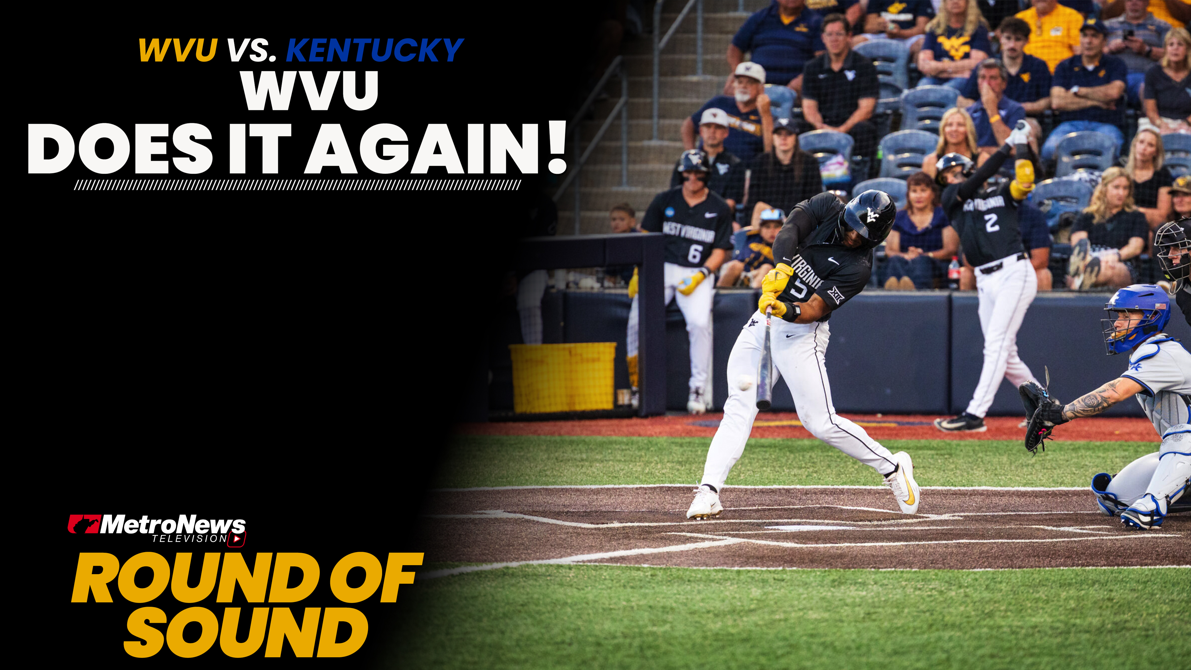 Round of Sound: WVU walks off Kentucky in regional final