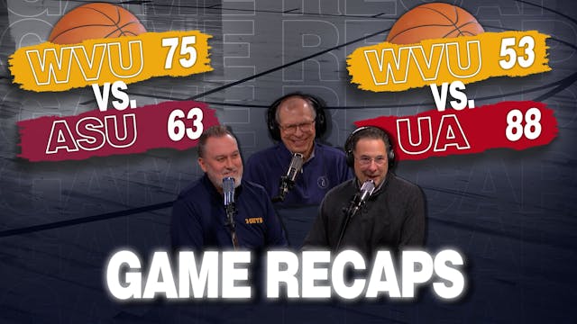 Episode 692: WVU Basketball - Arizona...