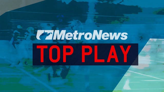 MetroNews Top Plays (Week 1)