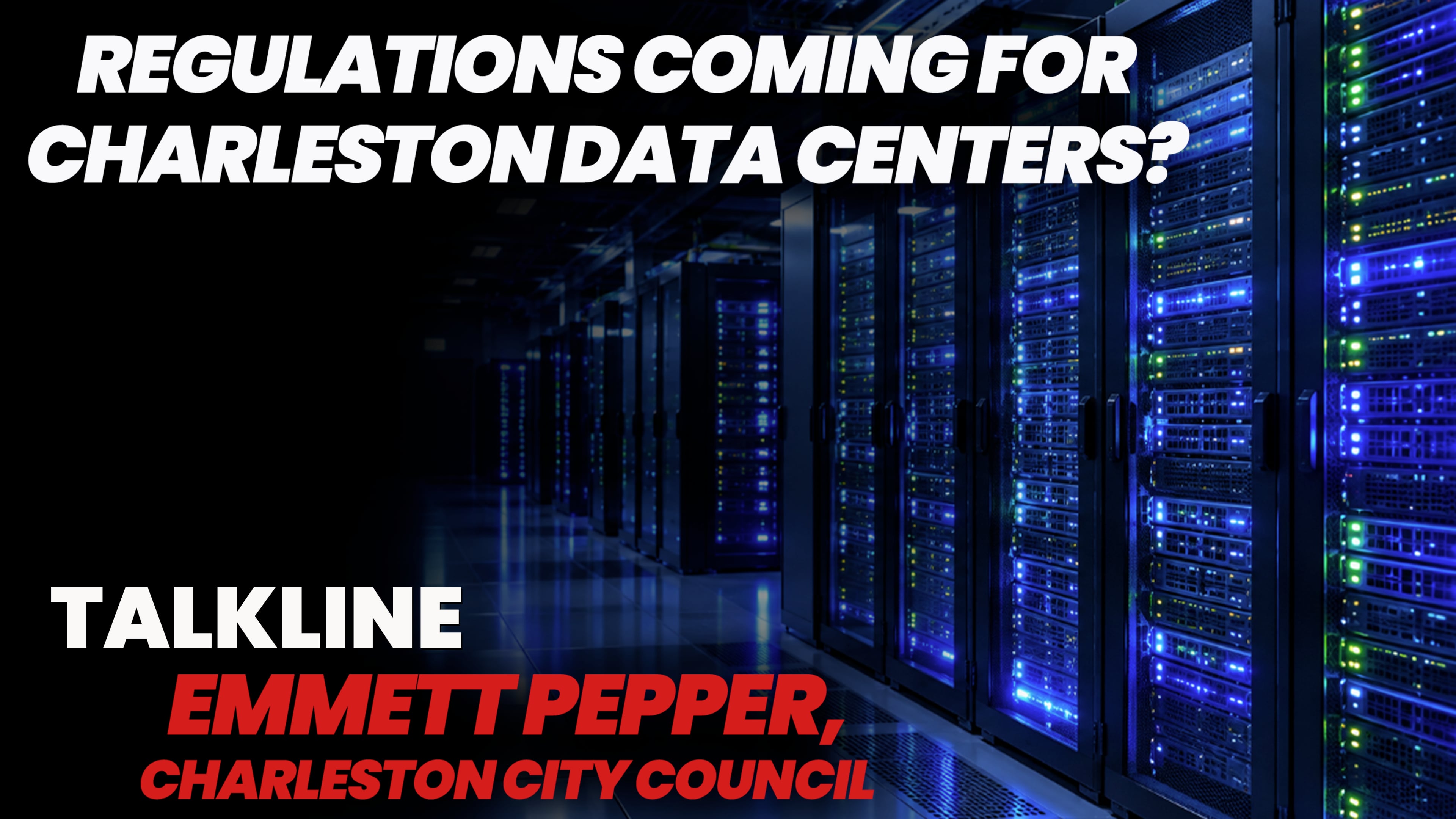 Emmett Pepper on Charleston Data Center Regulations Proposal