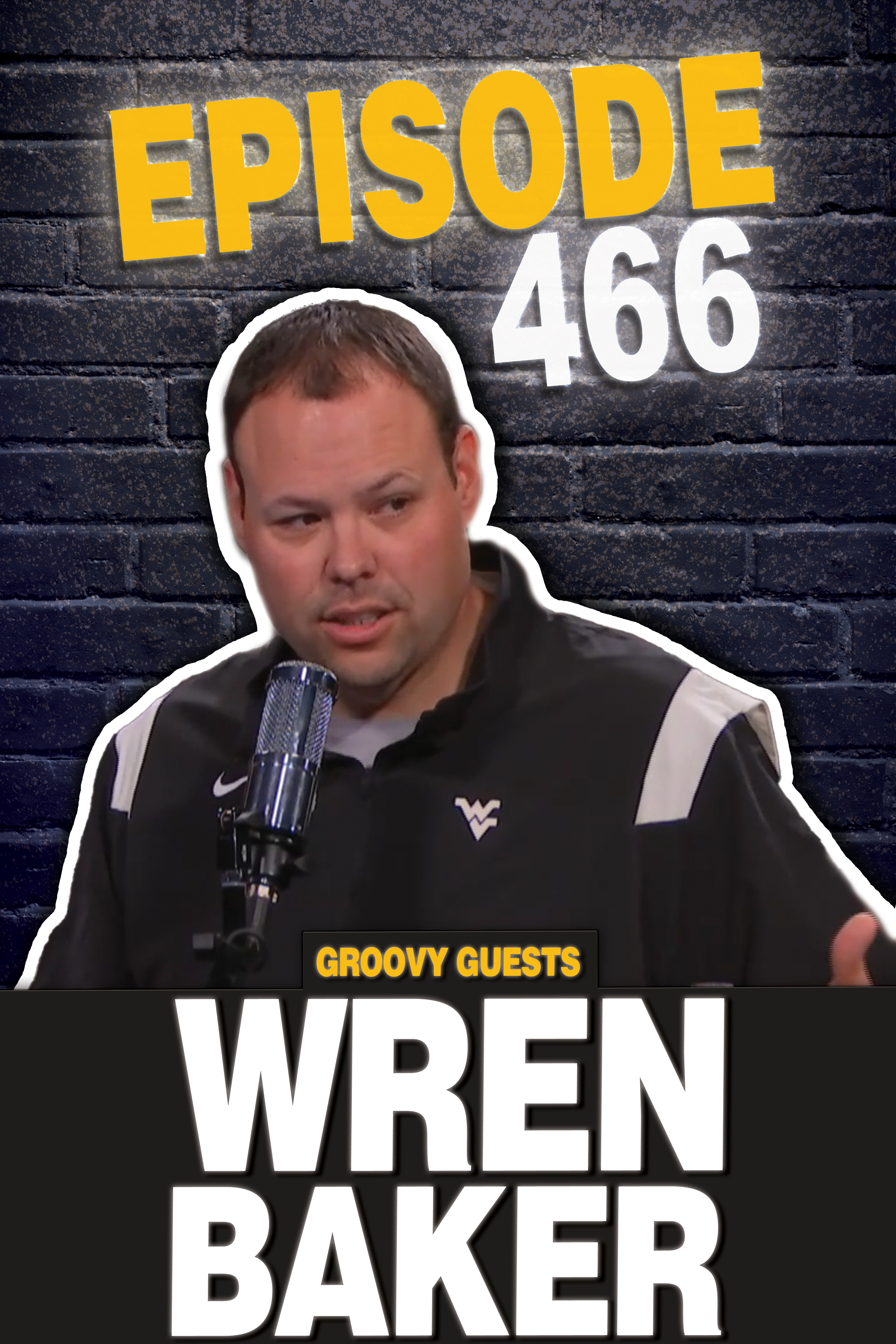 Episode 466: Wren Baker Visits