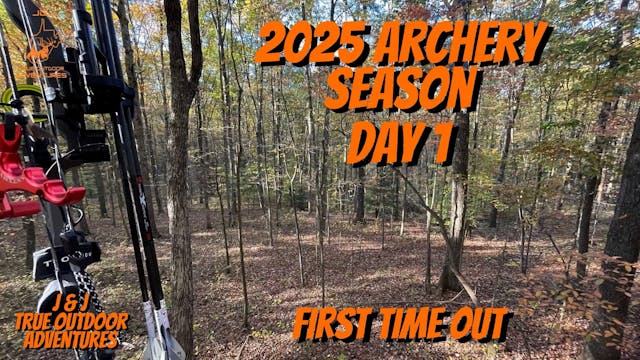 2025 Archery Season - Day 1 - First T...