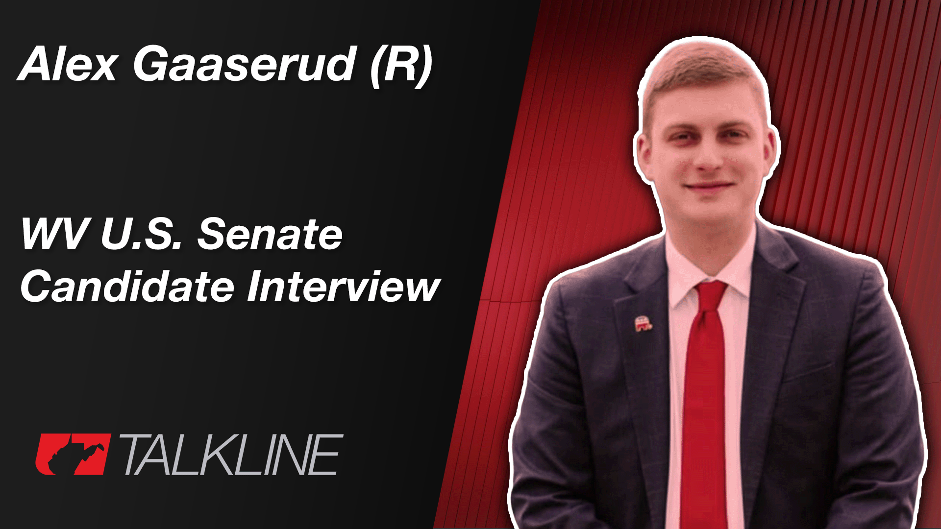 Alex Gaaserud (R) | 2026 WV U.S. Senate Candidate Interview