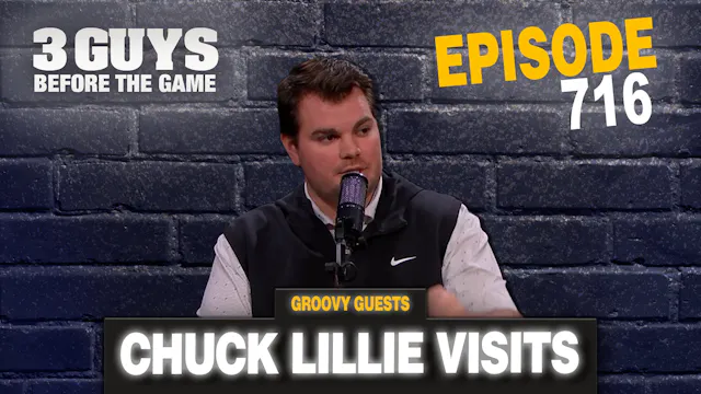 Episode 716: Chuck Lillie Visits