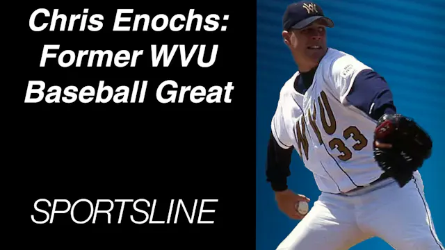 Chris Enochs: Former WVU Baseball Great