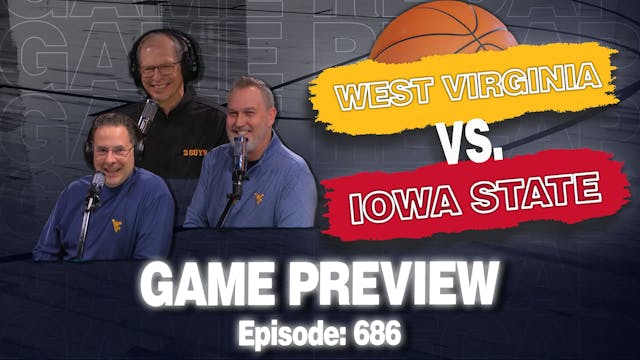 Episode 686: WVU Basketball vs. Iowa ...