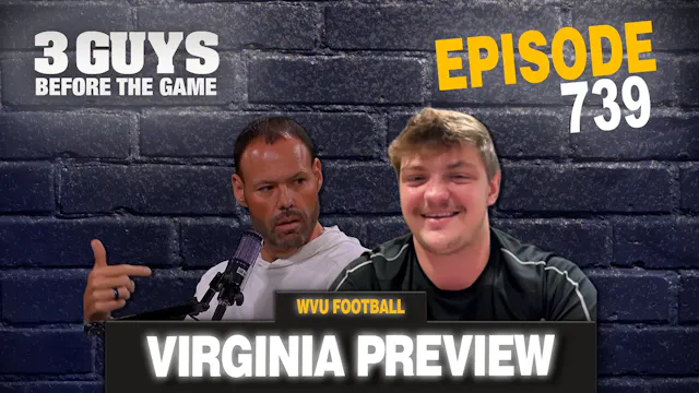 Episode 739: WVU Football - UVA Previ...