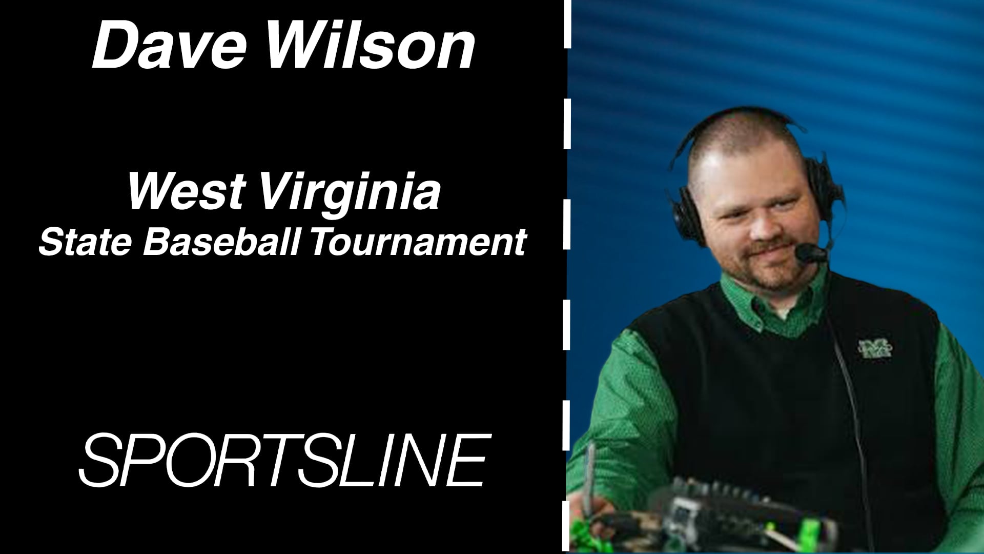 Dave Wilson: West Virginia State Baseball Tournament