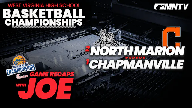 Chapmanville vs North Marion | Class ...