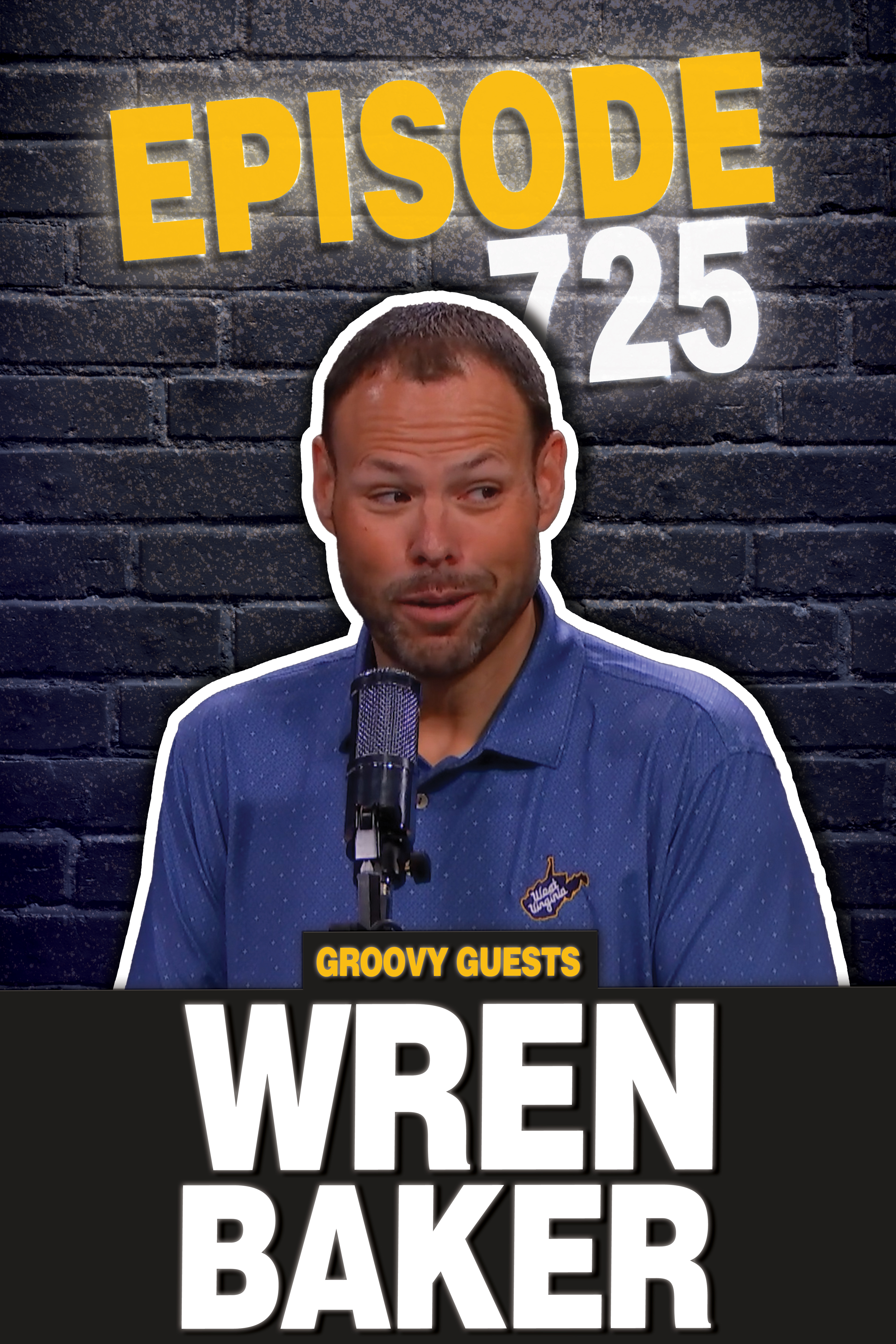 Episode 725:  WVU Athletic Director Wren Baker Visits