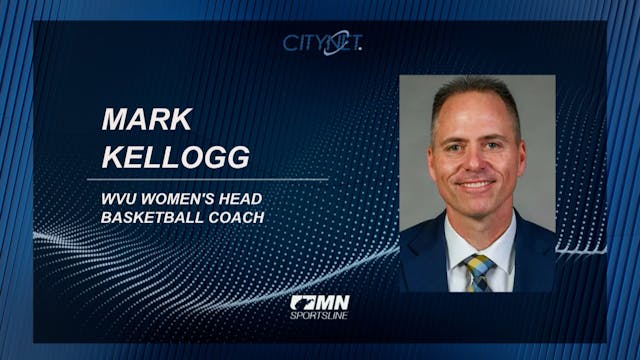 Mark Kellogg talks about the WVU Wome...