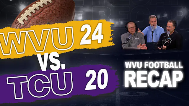 Episode 750: WVU Football - TCU Recap