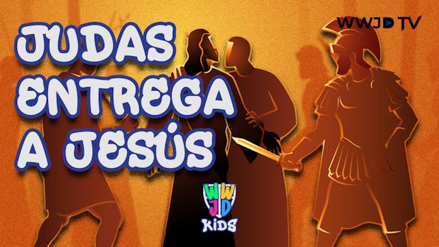 JUDAS ENTREGA A JESÚS | HISTORIAS BIB...