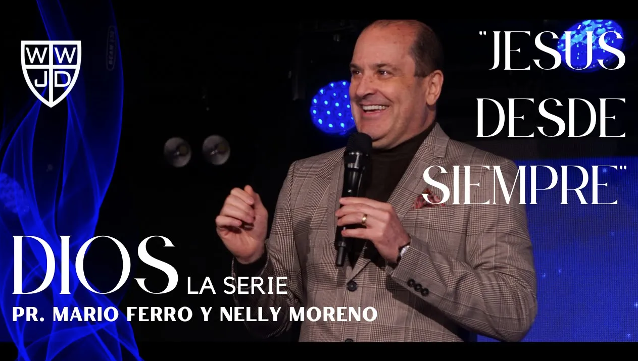 JESÚS DESDE SIEMPRE | SERIE DIOS | 03-27-2022