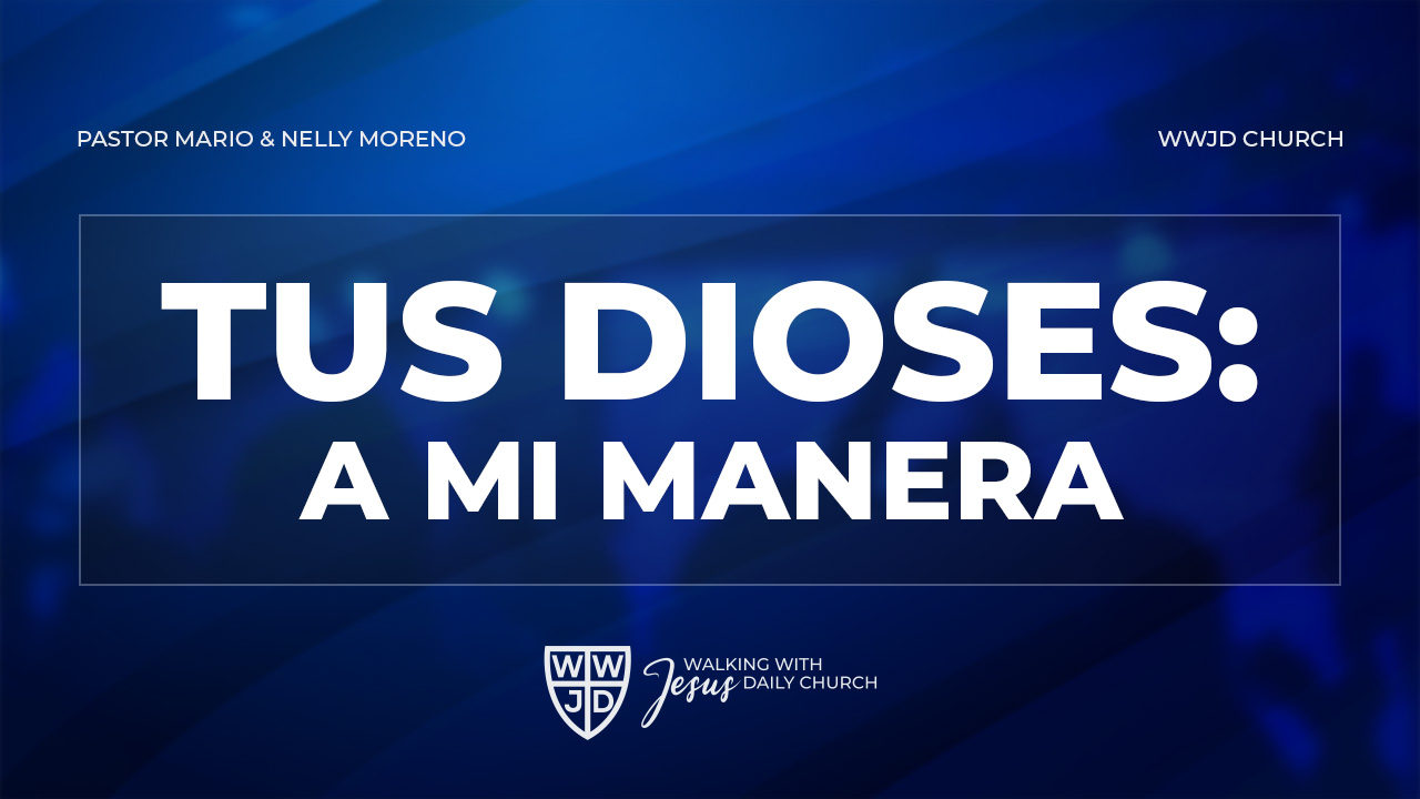 TUS DIOSES. A MI MANERA | 04-14-2024