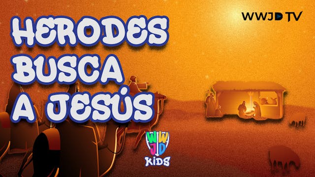 HERODES BUSCA A JESUS | HISTORIAS BIB...