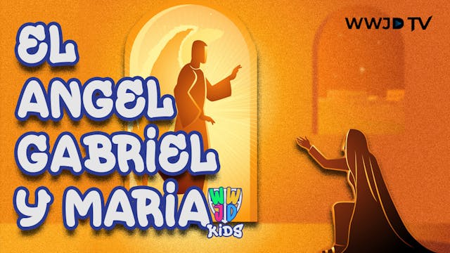 EL ANGEL GABRIEL Y MARIA | HISTORIAS ...